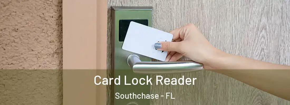  Card Lock Reader Southchase - FL