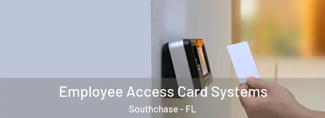  Employee Access Card Systems Southchase - FL