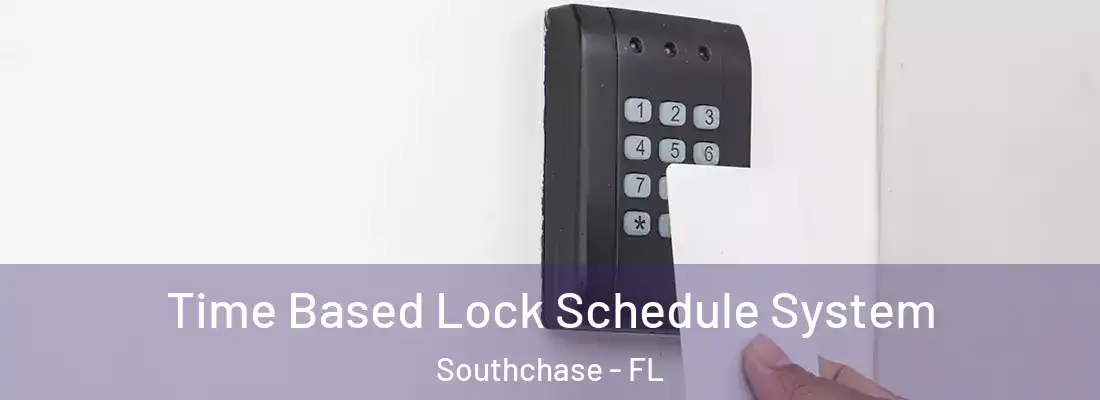  Time Based Lock Schedule System Southchase - FL